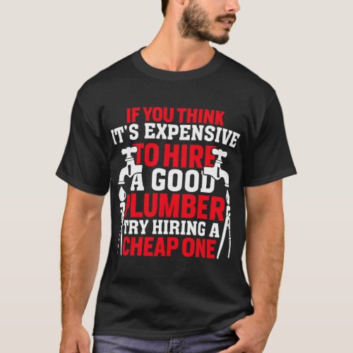 If_you_think_its_expensive T_Shirt