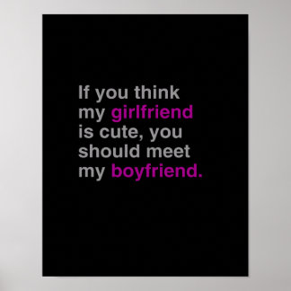 If you think my girlfriend is cute poster