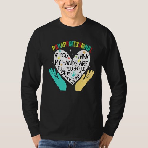 If You Think My Hands Are Full Cool Paraprofession T_Shirt