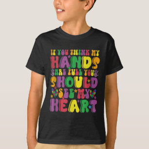If You Think My Hands Are Full See My Heart Autism T-Shirt