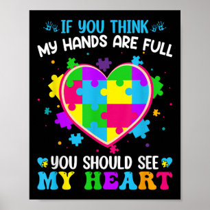 If You Think My Hands Are Full You Should See My H Poster