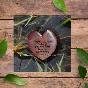 If You Truly Love Nature Quote Floating Heart Paperweight