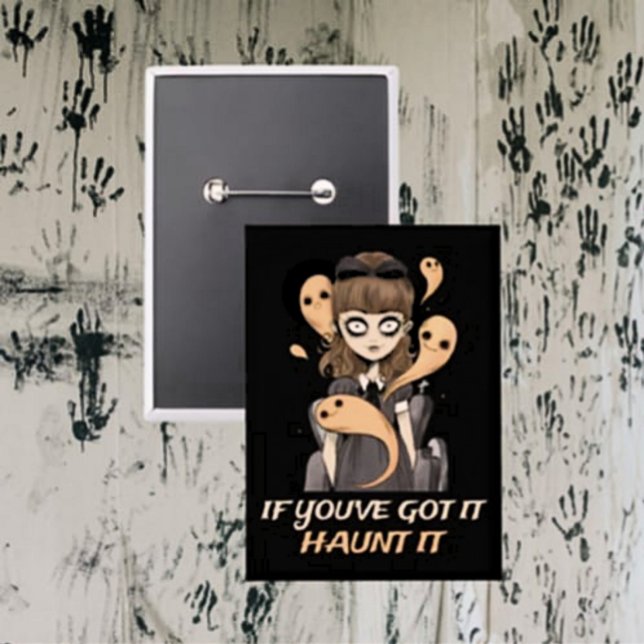 If You’ve Got It, Haunt It – Spooky Cute Ghost Button (Creator Uploaded)