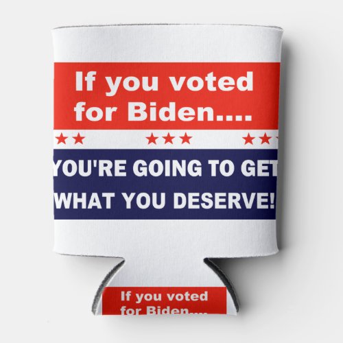 If you voted for Biden Can Cooler