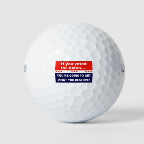 If you voted for Biden Golf Balls