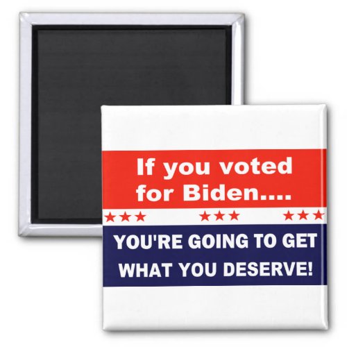 If you voted for Biden Magnet