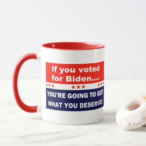 If you voted for Biden Mug