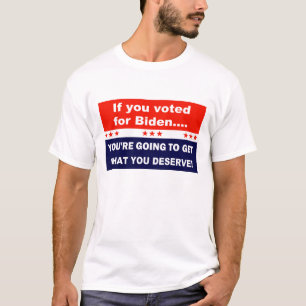 If you voted for Biden T-Shirt