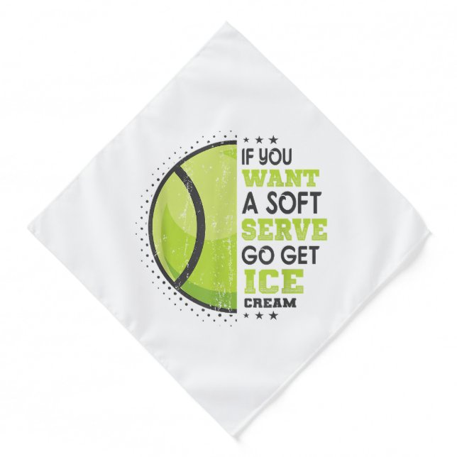 If You Want A Soft Serve Go Get Ice Cream Funny Te Bandana (Front)