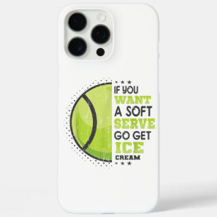 If You Want A Soft Serve Go Get Ice Cream Funny Te iPhone 16 Pro Max Case