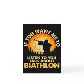 If You Want Me To Listen Talk About Biathlon 1  Card