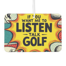 If You Want Me To Listen Talk Golf Gift