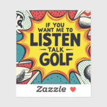 If You Want Me To Listen Talk Golf Gift