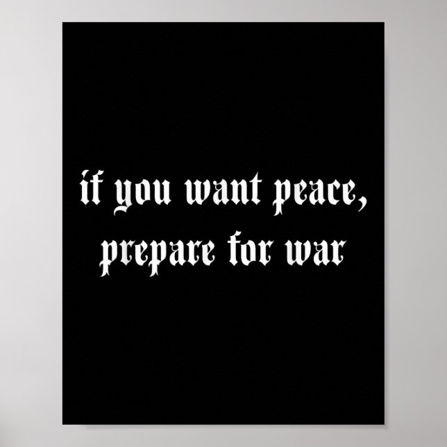 If You Want Peace Prepare For War  Poster (Front)