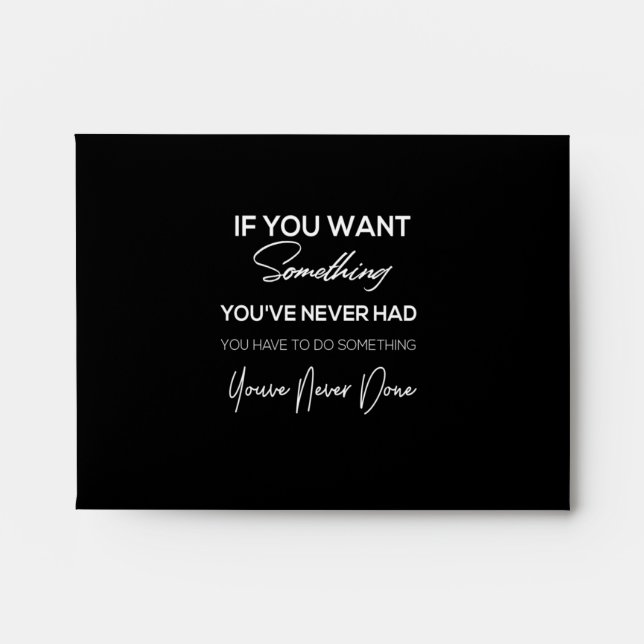 if you want something you've never had envelope (Front)