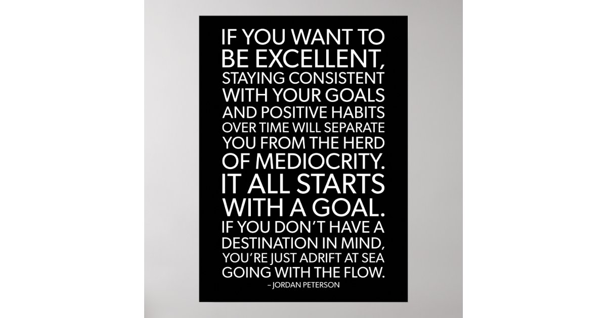 Be Excellent Images If You Want To Be Excellent Poster | Zazzle