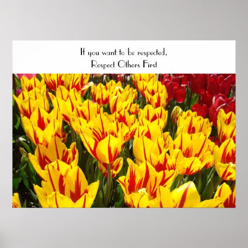 If you want to be respected, Respect Others First Poster | Zazzle