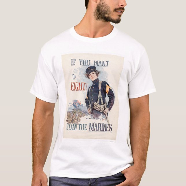 If You Want to Fight, Join the Marines T-Shirt (Front)