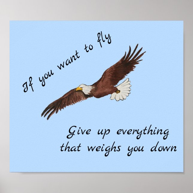 If You Want To Fly Eagle Inspirational Quote Poster (Front)