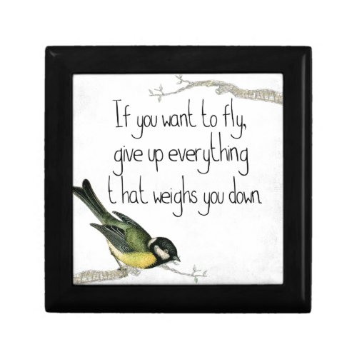 If You Want To Fly Give Up What Weighs You Down Gift Box