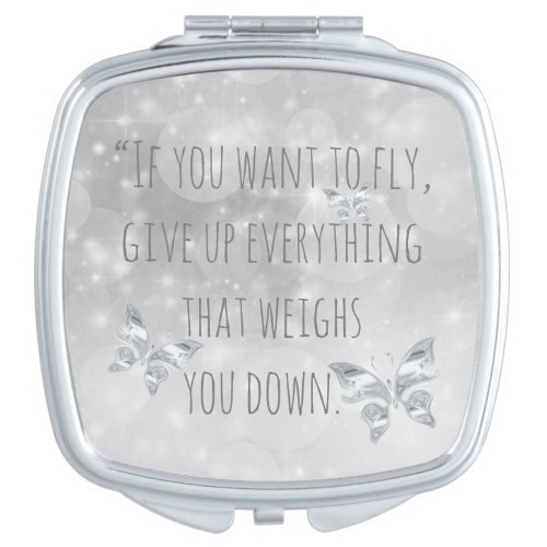 If You Want to Fly Inspirational Quote Compact Mirror