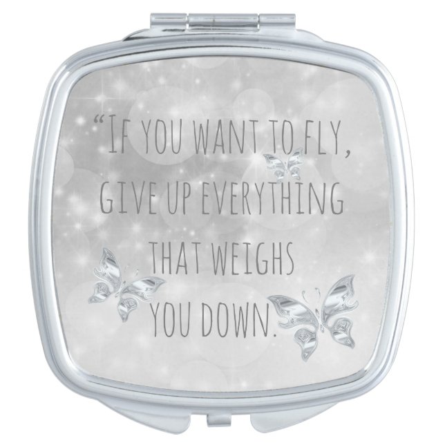 "If You Want to Fly..." Inspirational Quote Compact Mirror (Front)
