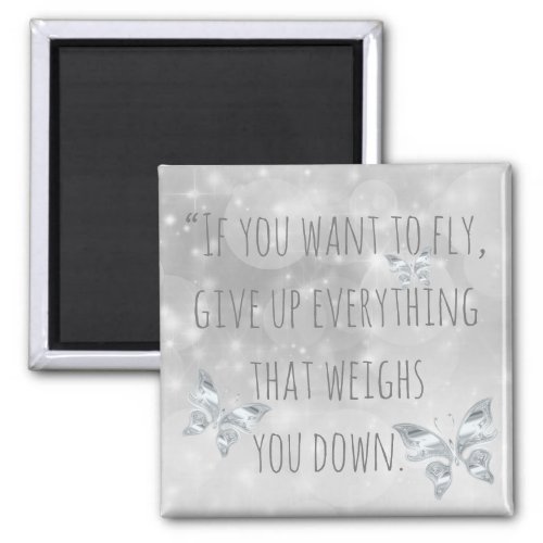 If You Want to Fly Inspirational Quote Magnet