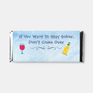 If You Want To Stay Sober Don't Come Over Hershey Bar Favors