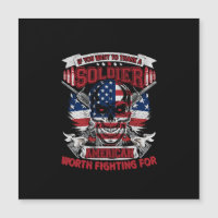 if you want to thank a soldier american worth figh