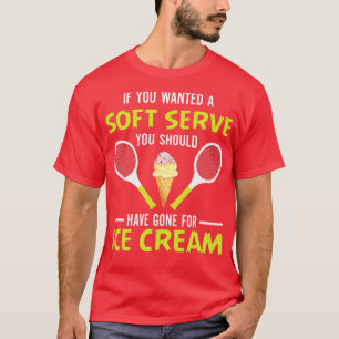 If You Wanted A Soft Serve Funny ennis ennis Love T-Shirt