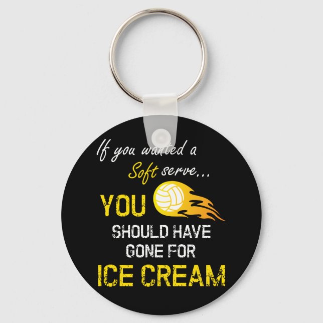 If You Wanted A Soft Serve Ice Cream - Volleyball Keychain (Front)