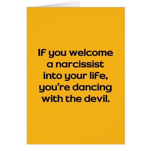 If You Welcome A Narcissist Into Your Life … (Front)
