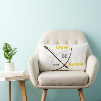 If you were a bow I'd be your arrow Lumbar Pillow