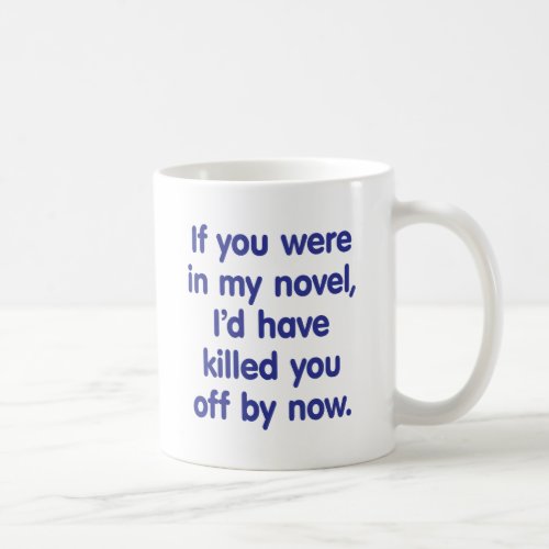 If you were in my novel coffee mug