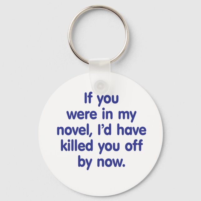 If you were in my novel keychain (Front)