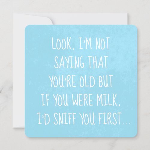 If You Were Milk Funny Over the Hill Birthday Card