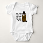 If you were the ground, I'd hog you! Baby Bodysuit