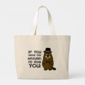 If you were the ground, I'd hog you! Large Tote Bag (Back)