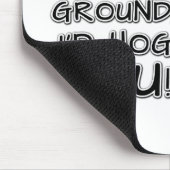 If you were the ground, I'd hog you! Mouse Pad (Corner)