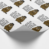If you were the ground, I'd hog you! Wrapping Paper (Corner)