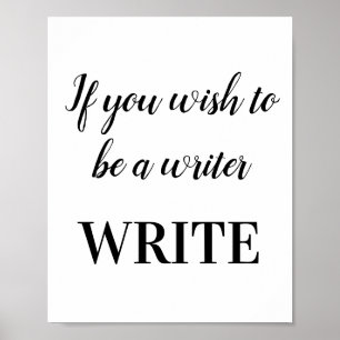 If you wish to be a writer WRITE Motivational Poster