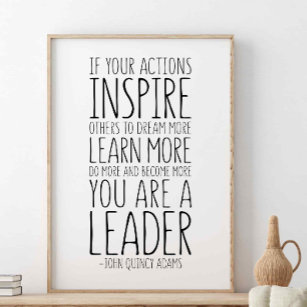 If Your Actions Inspire Others, John Quincy Adams Poster