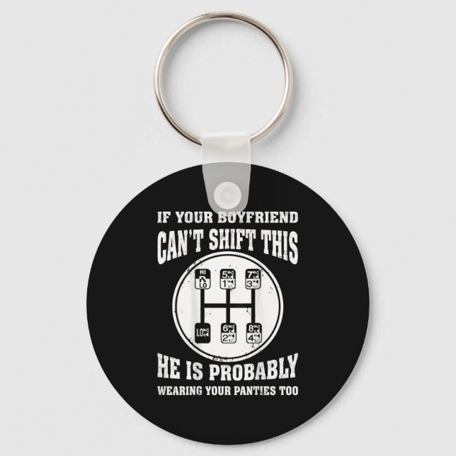 If Your Boyfriend Can't Shift This He Wear Your Pa Keychain (Front)