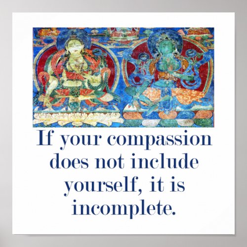 If Your Compassion Does Not Include Yourself _ Com Poster