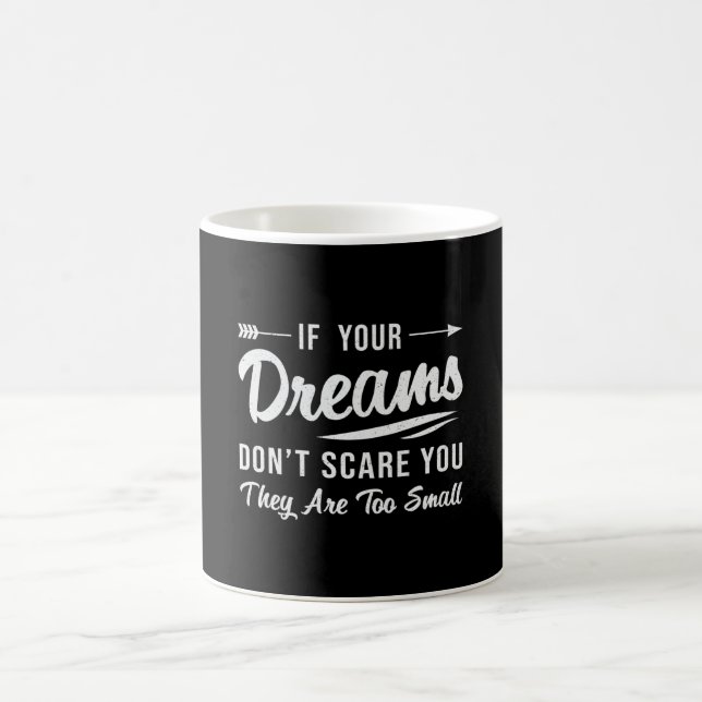 If Your Dreams Don't Scare You CEO Business Owner Coffee Mug (Center)