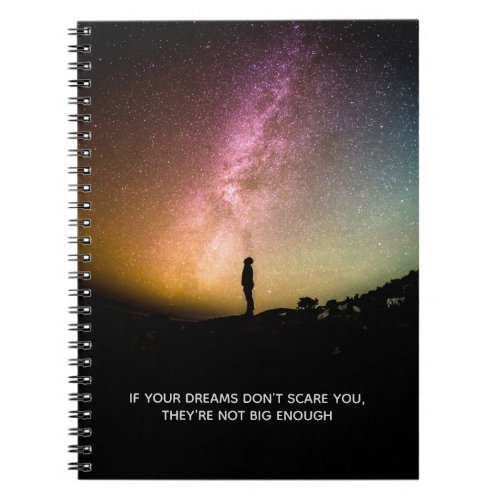 If your dreams dont scare you notebook