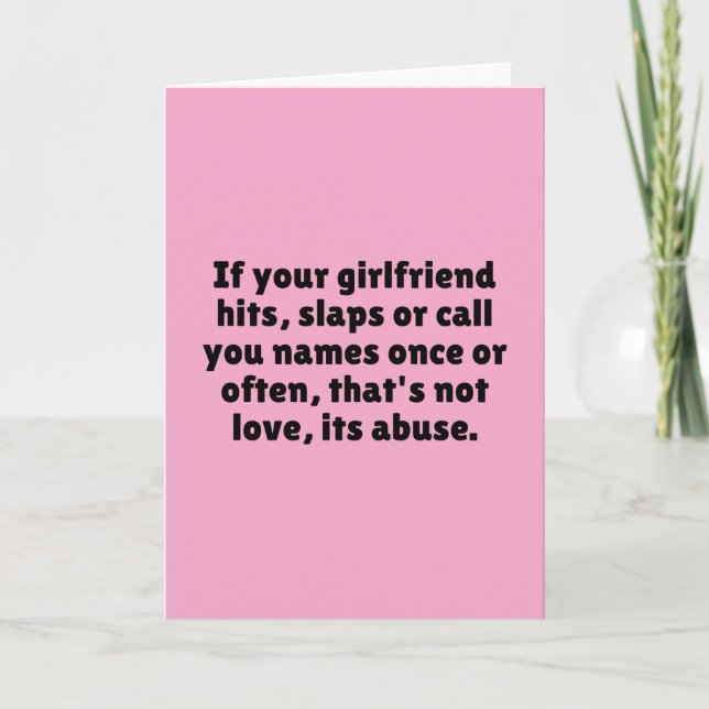 If Your Girlfriend Hits, Slaps Or Call You … Card (Front)