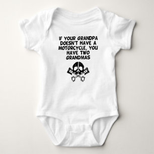 If Your Grandpa Doesn't Have A Motorcycle You Have Baby Bodysuit