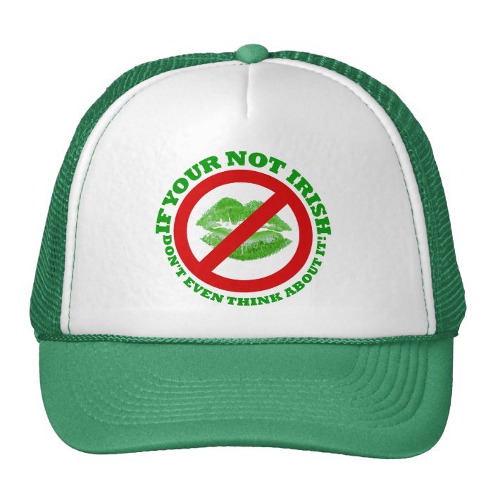 If your not Irish, Don't even think about it Mesh Hat