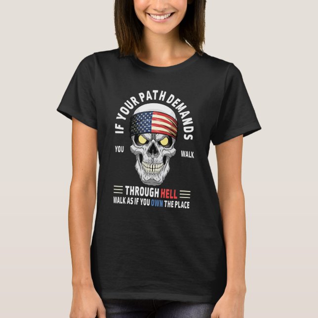 If Your Path Demands You Walk Through Hell - Vinta T-Shirt (Front)
